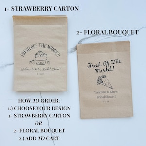 May include: Two brown paper bags with text and illustrations. One bag says "Fresh Off The Market!" with a strawberry carton illustration. The other bag says "Fresh Off The Market!" with a floral bouquet illustration. Text reads "Welcome to Kate's Bridal Shower!"