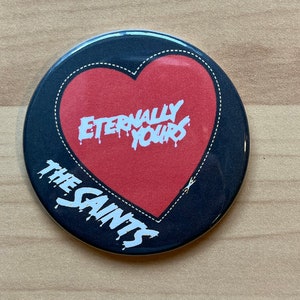 THE SAINTS Australian punk pin badge button power pop riptides Brisbane rock eternally yours Buzzcocks dogs wire the damned ramones garage