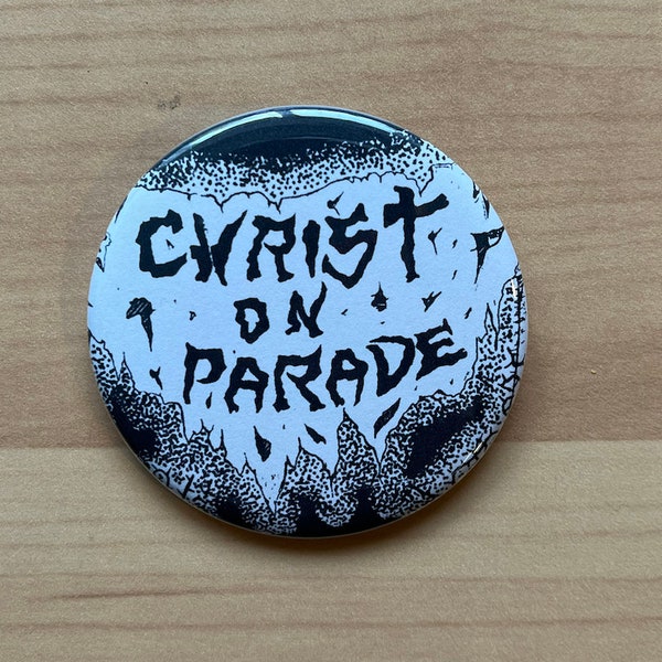 CHRIST ON PARADE hardcore punk pin badge button ushc sf sounds of nature isn't life a dream mdc black flag sick pleasure code of honor fang