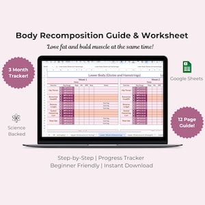 May include: A laptop screen displaying a pink and white Google Sheets spreadsheet with the title "Lower Body (Glutes and Hamstrings)". The spreadsheet is a workout tracker with columns for exercises, rep ranges, dates, weights, reps, and notes. The spreadsheet is divided into two sections, one for week 1 and one for week 2. The laptop is on a pink background with the text "Body Recomposition Guide & Worksheet" and "Lose fat and build muscle at the same time!" at the top. There are also two smaller images on the left and right sides of the laptop. The image on the left is a pink circle with the text "3 Month Tracker!" and a white atom symbol. The image on the right is a pink circle with the text "12 Page Guide!" and a white Google Sheets icon. The text "Step-by-Step | Progress Tracker" and "Beginner Friendly | Instant Download" is displayed below the laptop.