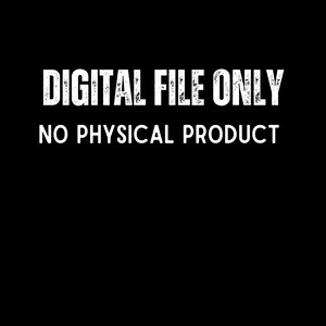 May include: Digital file only, no physical product. This text is displayed in white against a black background.