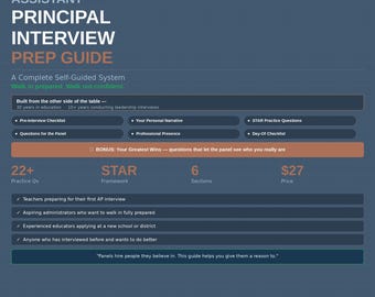 May include: A dark blue digital prep guide for assistant principal interviews titled Assistant Principal Interview Prep Guide. It features sections on pre-interview checklists, personal narratives, STAR practice questions, and professional presence.