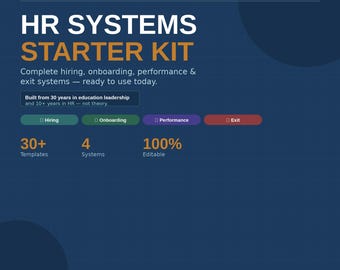 May include: A dark blue graphic titled "HR SYSTEMS STARTER KIT." It details hiring, onboarding, performance, and exit systems. The kit offers over 30 templates, 4 systems, and is fully editable. The text also mentions 30 years in education leadership.