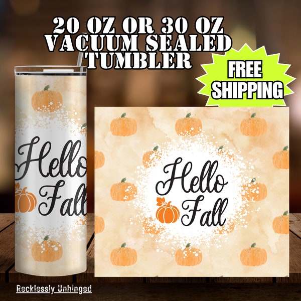 Simply Say Hello To Fall With This Tumbler Adorned With Pumpkins; 20oz and 30oz Stainless Steel Vacuum Sealed Tumbler with Reusable Straw