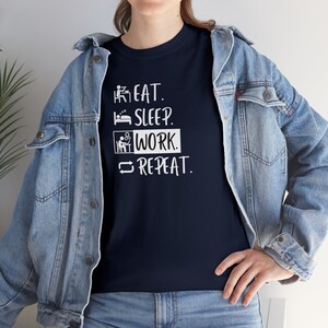 Eat Sleep Work Repeat T-shirt
