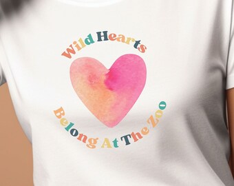 Camiseta de manga corta Wild Hearts Belong At The Zoo