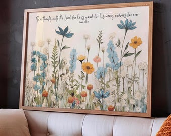Art Print, Give Thanks To The Lord For He Is Good, His Mercy Endures Forever, Psalm 136:1, Scripture Art, Christian Wall Art, Wildflower Art