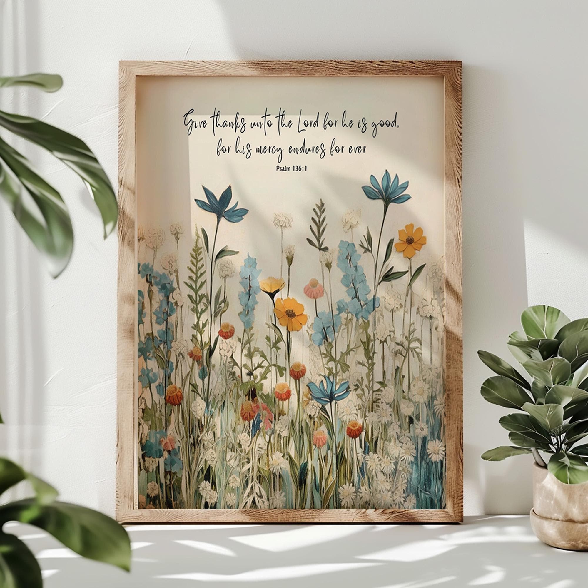 Art Print, Give Thanks To The Lord For He Is Good, His Mercy Endures Forever, Psalm 136:1, Scripture Art, Christian Wall Art, Wildflower Art
