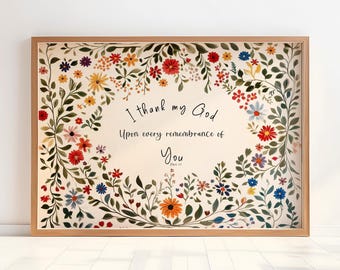 Digital Download, I Thank my God Upon Every Remembrance of You, Wildflower Christian Art, Gift Friend, Scripture Art, Phil 1:3 KJV, Mom Gift