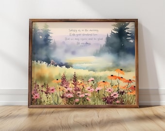 May include: A watercolor painting of a field of wildflowers with a quote from Psalm 90:14: "Satisfy us in the morning with your steadfast love, that we may rejoice and be glad all our days."
