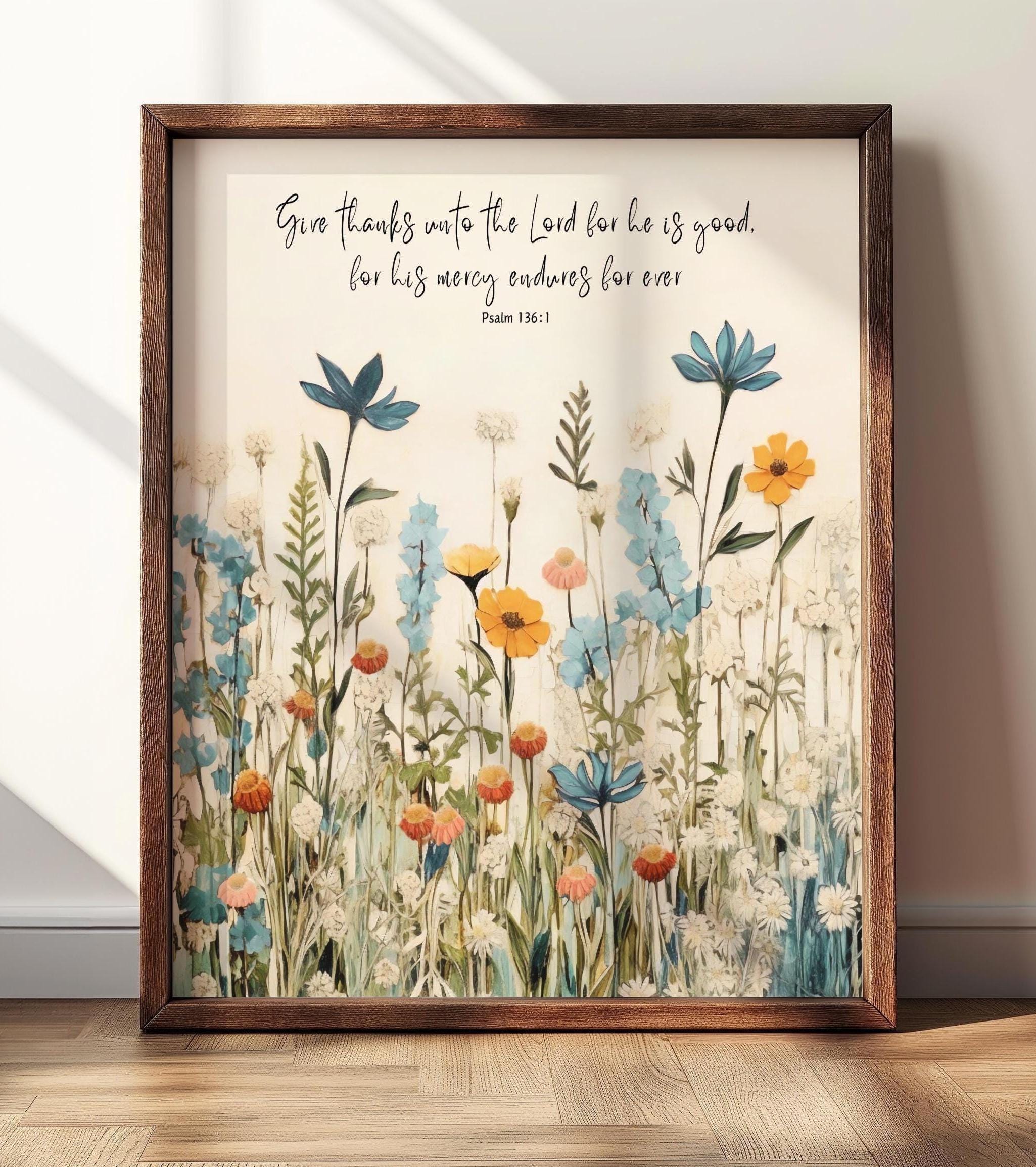 Art Print, Give Thanks To The Lord For He Is Good, His Mercy Endures Forever, Psalm 136:1, Scripture Art, Christian Wall Art, Wildflower Art