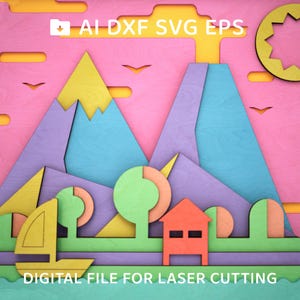 May include: A digital file for laser cutting featuring a colorful layered design of mountains, trees, a house, and a sailboat. The design is set against a pink background with a yellow sun in the upper right corner. The text "AI DXF SVG EPS" and "DIGITAL FILE FOR LASER CUTTING" are included in the design.