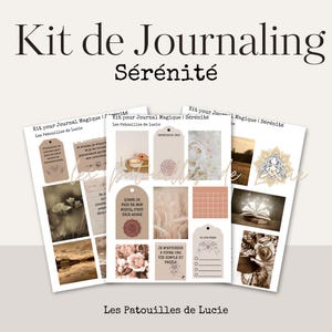 Peut inclure: Un kit de journaling avec le texte "Kit de Journaling Sérénité" en noir. Le kit comprend plusieurs feuilles avec diverses images, étiquettes et texte en français, avec des motifs floraux et naturels. Le kit est conçu par Les Patouilles de Lucie.