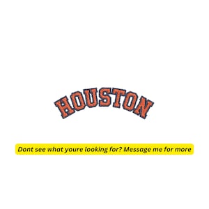 May include: Orange and blue embroidered patch with the word "HOUSTON" in a curved font.