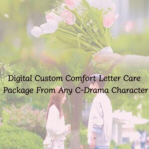 Digital C-Drama Custom Comfort Letter From Any Chinese Drama Character | Chinese Drama Care Package Gift