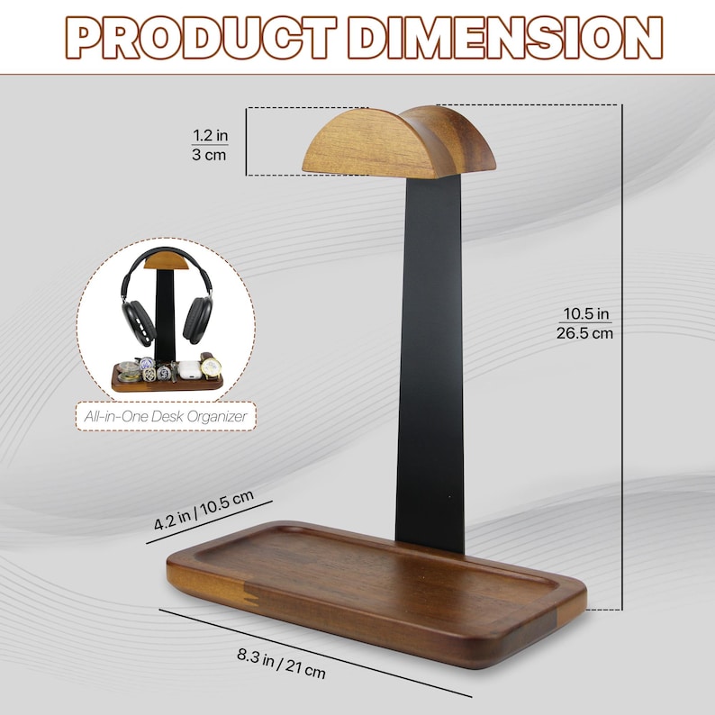 May include: A wooden and black metal headphone stand with a rectangular base tray. The stand measures 10.5 inches tall, 8.3 inches wide, and 4.2 inches deep, with a 1.2-inch wide top rest. An inset shows the stand holding headphones and accessories.