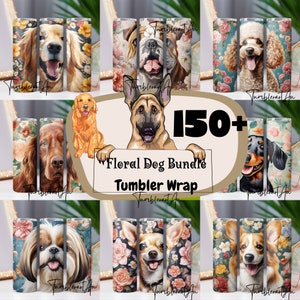 150+ Floral Dog Tumbler Wrap bundle, Dog Lover Tumbler PNG Dogs Sublimation Bundle, Designer PNG Bundle Cute Dog Tumbler Commercial Use