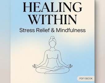 Guide till mindfulness för stresslindring och läkning inomhus, ångestlindring och egenvård (PDF E-bok)