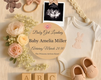 May include: A baby announcement with a teddy bear, bow, ultrasound image, and baby clothes. The announcement includes the text "Baby Girl Loading, Baby Amelia Miller, Arriving March 2030, The Princess Arrives Soon!" and wooden blocks with the letters "ABC".