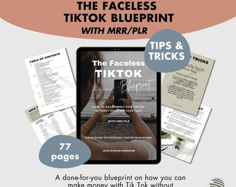 The Faceless TikTok Blueprint - Guide with Master Resell Rights (MRR) and Private Label Rights (PLR) - Done For You - PLR DIgital Product