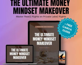 The ultimate Money Mindset Makeover Guide with Master Resell Rights (MRR) and Private Label Rights - Done For You - PLR Digital product