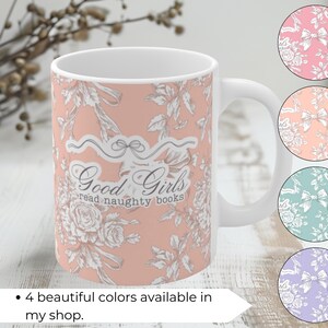 Good Girls Read Naughty Books Mug - Funny BookTok Mug for Romance Readers, Spicy Book Lover Gift, Smut Coffee Cup for Bookworms