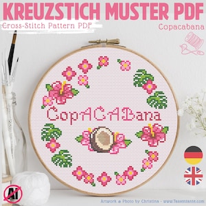 May include: A cross-stitch pattern PDF featuring the word "Copacabana" in pink, surrounded by pink flowers, green leaves, and a coconut. The text "KREUZSTICH MUSTER PDF" and "Cross-Stitch Pattern PDF" are at the top.