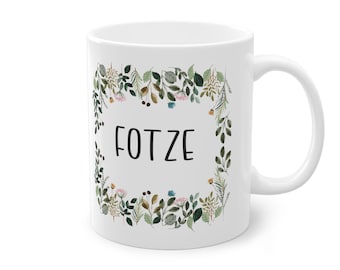 Motivtasse, Tasse, witzig & sarkastisch, Fotze