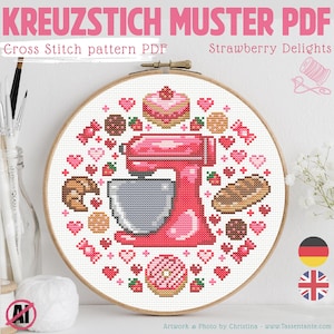May include: A cross-stitch pattern PDF titled "Strawberry Delights" features a red stand mixer, pastries, and hearts. The design is set within a wooden embroidery hoop. The text "KREUZSTICH MUSTER PDF" and "Cross Stitch pattern PDF" are visible.