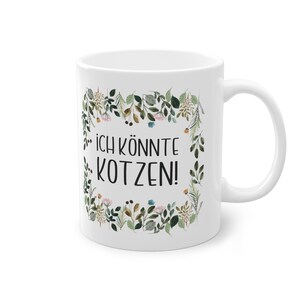 Motivtasse, Tasse, witzig & sarkastisch, ich könnte kotzen