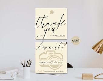 May include: Two square cream-coloured cards with black script text. The top card reads thank you, BUSINESS NAME, and a website. The bottom card reads Love it? snap and share! with a large tan camera icon and social media icons with placeholders.