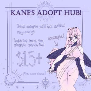 Op de afbeelding: Een digitale illustratie getiteld KANE'S ADOPT HUB! op een lichtpaarse achtergrond met hemelse motieven. Een anime-figuur met lang roze haar, insectachtige antennes en donkerpaarse vleugels staat naast de tekst $15+ en Pls see desc!