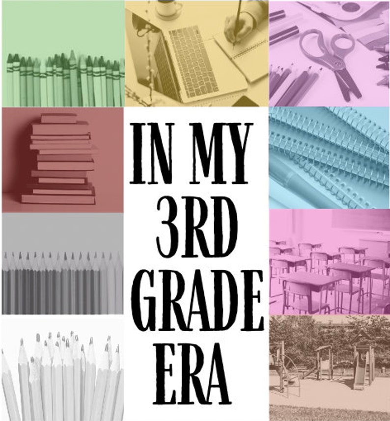May include: A collage of images depicting a classroom setting, including stacks of books, pencils, a laptop, scissors, and a classroom with desks and chairs. The text "IN MY 3RD GRADE ERA" is superimposed on the image.