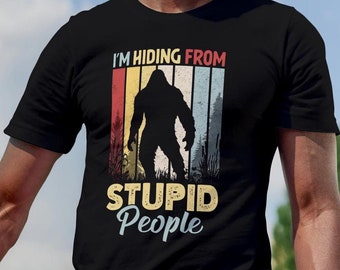 Funny Bigfoot Shirt, Sasquatch Shirt, Bigfoot Tee, Yeti Shirt, Funny Camping Shirt, Funny Hikers Shirt, Funny Outdoor Shirt, Campers Shirt