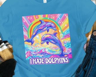 I Hate Dolphins Shirt, Funny 90s Animal Tee, Strange Dolphin Gift, Retro Animal Shirt, Weird Shirt, Animal Meme Shirt, Gag Gift For Her