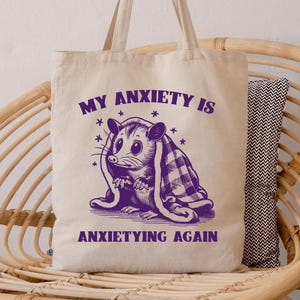 My Anxiety Is Anxietying Again Sac fourre-tout oppossum, cadeaux rigolos pour prendre soin de soi, sac fourre-tout animal en santé mentale, joli sac fourre-tout oppossum, cadeaux bâillon
