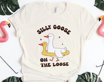 Silly Goose On The Loose T-Shirt, Funny Goose Shirt, Meme Tee, Gag Gift, Unisex Shirt, Funny Gift, Funny Animal Shirt, Funny Graphics Tee