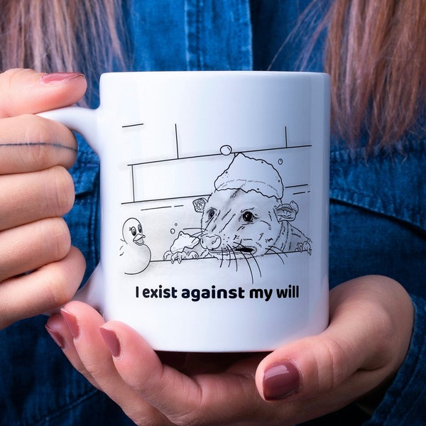 Funny Possum Mug, I Exist Against My Will Coffee Cup, Opossum Gift, Dark Humor Mug, Meme Gift, Depression Mug, Mental Health Gift