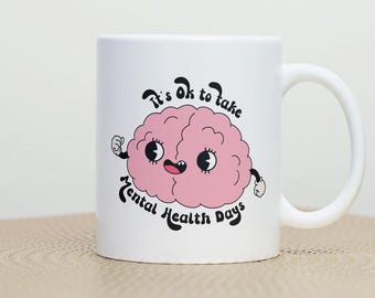 Retro Mental Health Mug, It's Ok To Take Mental Health Days Mug, Self Care Mug, Funny Retro Meme Mug, Mental Health Awareness Mug, Retro Cup