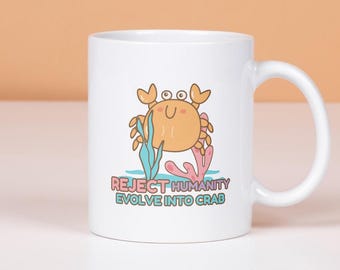 Tazza divertente con granchio meme, rifiuta l'umanità evolvi in granchio, regalo scherzoso, tazza kawaii divertente, tazza con citazione divertente, tazza con scherzo, tazza con meme, regalo originale