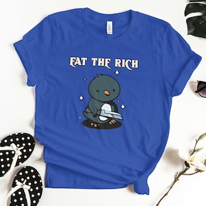 Süßes Eat the Rich T-Shirt, Vogel Meme Shirt, sozialistisches T-Shirt, Sozialismus T-Shirt, lustiges Grafik-T-Shirt, Aktivist-Protest-Shirt, Gag-Geschenk
