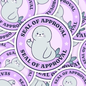 Seal Of Approval Sticker, Cute Animal Sticker, Meme Sticker, Positivity Gift, Funny Saying Stickers, Laptop Sticker, Animal Pun Stickers