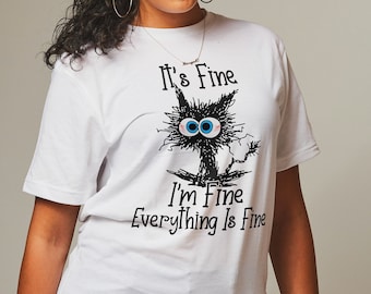 Está bien, estoy bien, todo está bien, camiseta, camiseta divertida de gato, camiseta de ansiedad, camiseta sarcástica, regalo para amantes de los gatos, camiseta de gato con meme de dibujos animados