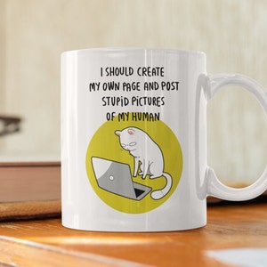 Social Media Cat Mug, Influencer Kitten, Funny Novelty Gift, Internet Cat Meme Tea Mug, White Ceramic Coffee Mug, Crazy Cat Lady