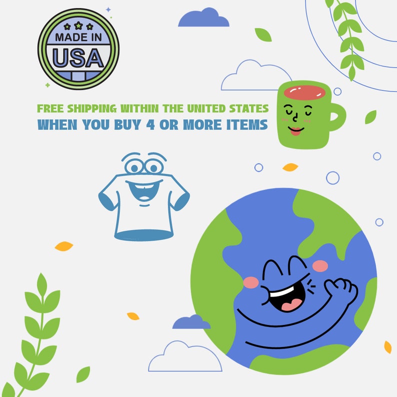 Puede incluir: Ilustraci&oacute;n de una Tierra sonriente con un dise&ntilde;o verde y azul. La Tierra lleva una cara sonriente y tiene brazos y piernas. El texto "FREE SHIPPING WITHIN THE UNITED STATES WHEN YOU BUY 4 OR MORE ITEMS" est&aacute; escrito en negro sobre fondo blanco. Hay una taza de caf&eacute; roja con una cara sonriente y una camiseta azul con una cara sonriente.