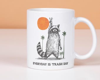 Everyday Is Trash Day Mug, Funny Raccoon Mug, Retro Mug, Stay Trashy Cup, Funny Animal Mug, Raccoon Meme Mug, Meme Cup, Funny Mug, Gag Gift