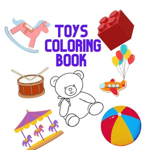20 HIGH Quality Wonderful pages for your child to color the toys that they play with everyday