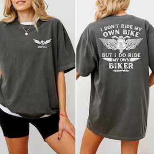 I Don&#39;t Ride My Own Bike But I Do Ride My Own Biker Shirt, Funny Biker Tee, Motorcycle Tee, Motorcycle Gift, Girl Bike Shirt, Boyfriend Gift