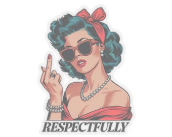 Respectfully Snarky Sticker, Sassy Stickers, Retro Vintage Funny Decals, Middle Finger Design, Trendy Sarcastic Decal, Cheeky Sticker Pack
