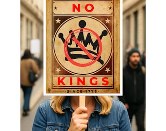 No Kings Protest Poster Sign - Anti-Trump Resistance - - Save Democracy Rally - No Faux King Way-Includes a wooden handle